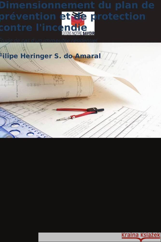 Dimensionnement du plan de pr?vention et de protection contre l'incendie Filipe Heringe 9786207283910