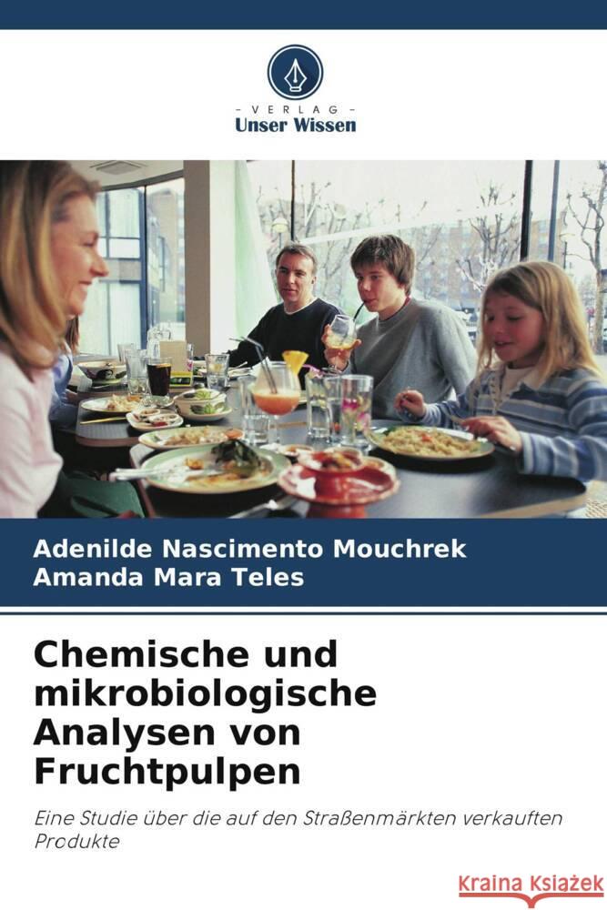 Chemische und mikrobiologische Analysen von Fruchtpulpen Adenilde Nasciment Amanda Mara Teles 9786207284139 Verlag Unser Wissen