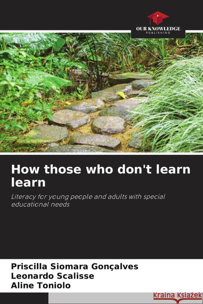 How those who don't learn learn Priscilla Siomara Gon?alves Leonardo Scalisse Aline Toniolo 9786207285396