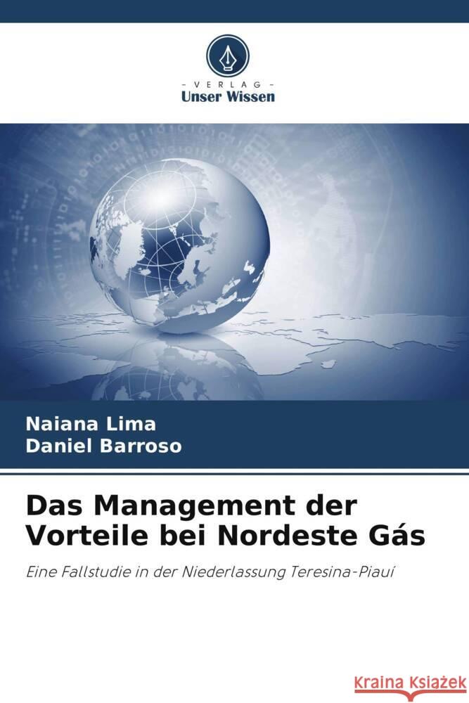 Das Management der Vorteile bei Nordeste G?s Naiana Lima Daniel Barroso 9786207287086