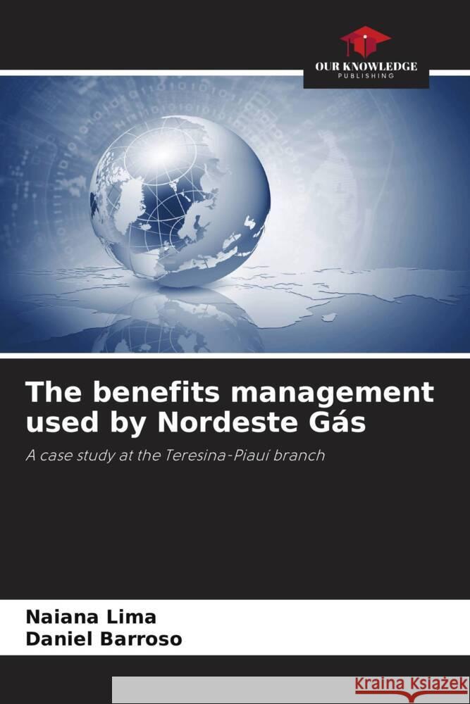 The benefits management used by Nordeste G?s Naiana Lima Daniel Barroso 9786207287093