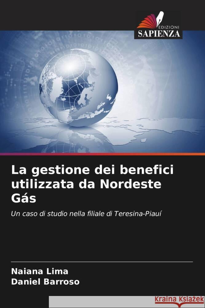 La gestione dei benefici utilizzata da Nordeste G?s Naiana Lima Daniel Barroso 9786207287123