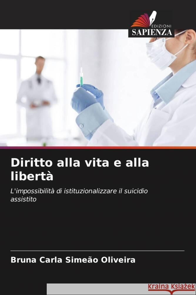 Diritto alla vita e alla libertà Oliveira, Bruna Carla Simeão 9786207287789
