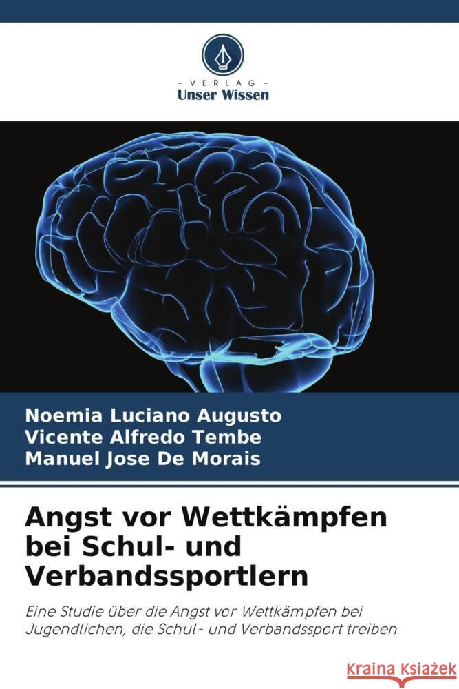 Angst vor Wettk?mpfen bei Schul- und Verbandssportlern No?mia Lucian Vicente Alfred Manuel Jos? d 9786207288946