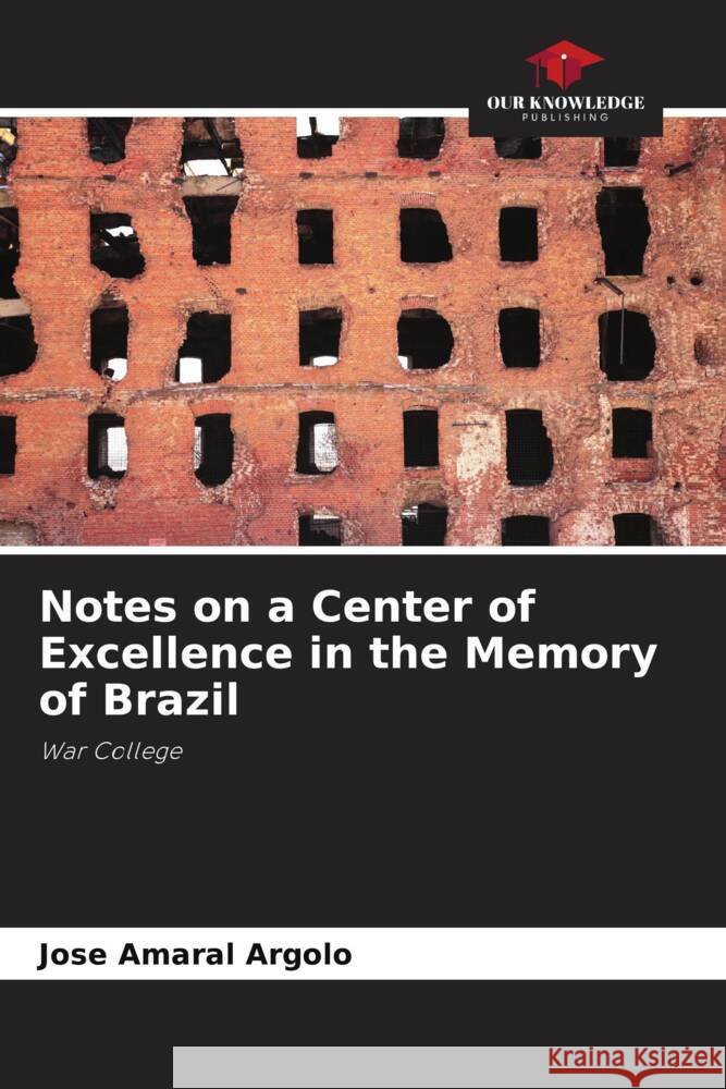 Notes on a Center of Excellence in the Memory of Brazil Jos? Amara 9786207289257