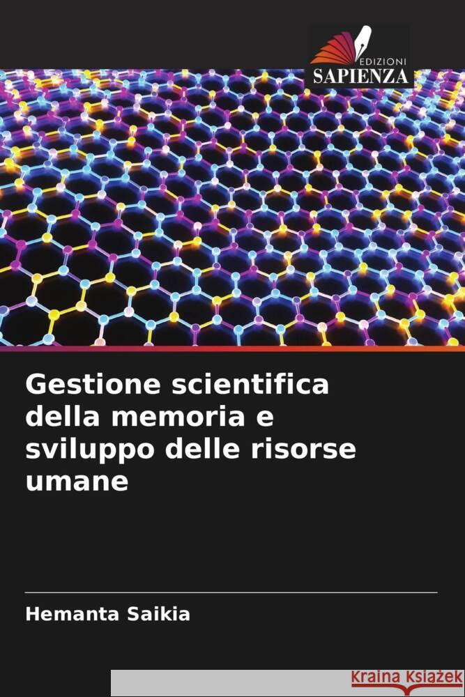 Gestione scientifica della memoria e sviluppo delle risorse umane Hemanta Saikia 9786207289349