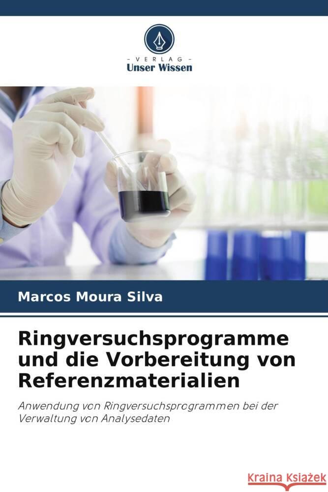 Ringversuchsprogramme und die Vorbereitung von Referenzmaterialien Marcos Moura Silva 9786207289745