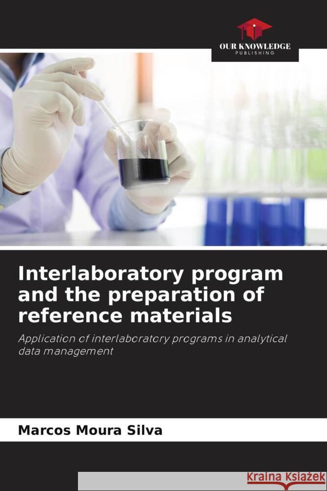 Interlaboratory program and the preparation of reference materials Marcos Moura Silva 9786207289776