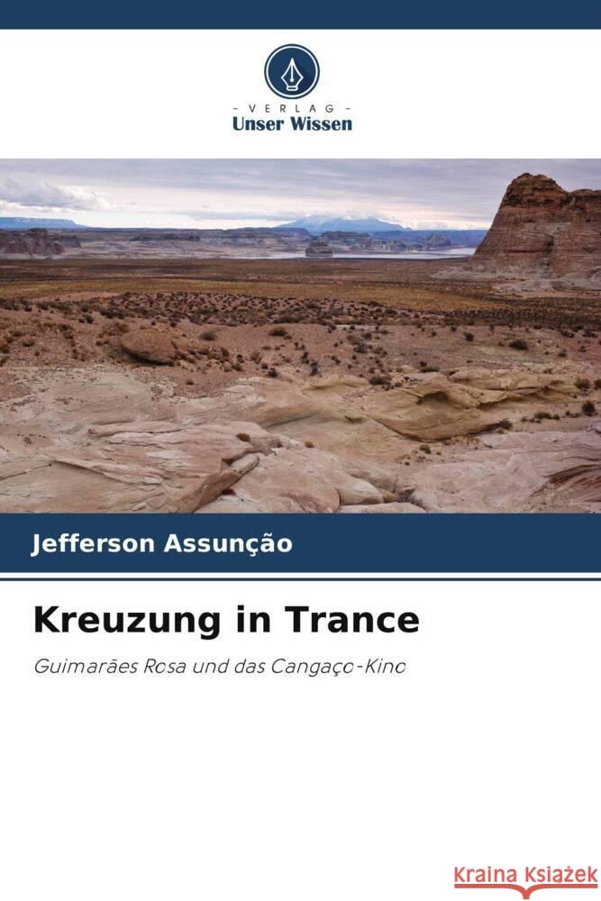 Kreuzung in Trance Jefferson Assun??o 9786207290321 Verlag Unser Wissen