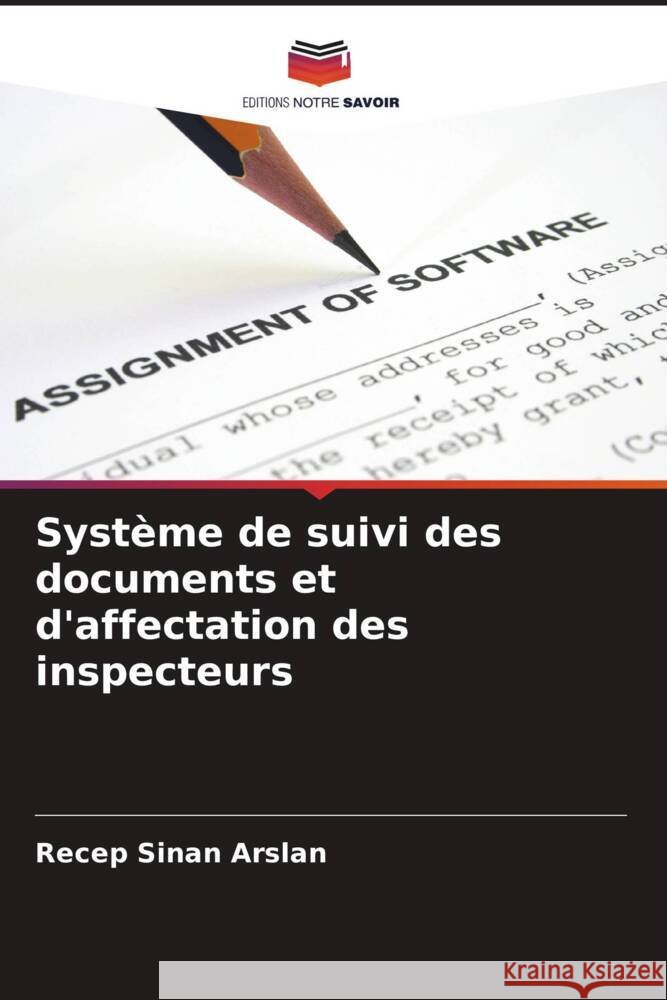Syst?me de suivi des documents et d'affectation des inspecteurs Recep Sinan Arslan 9786207291991