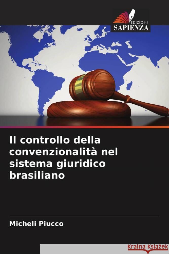Il controllo della convenzionalit? nel sistema giuridico brasiliano Micheli Piucco 9786207293155