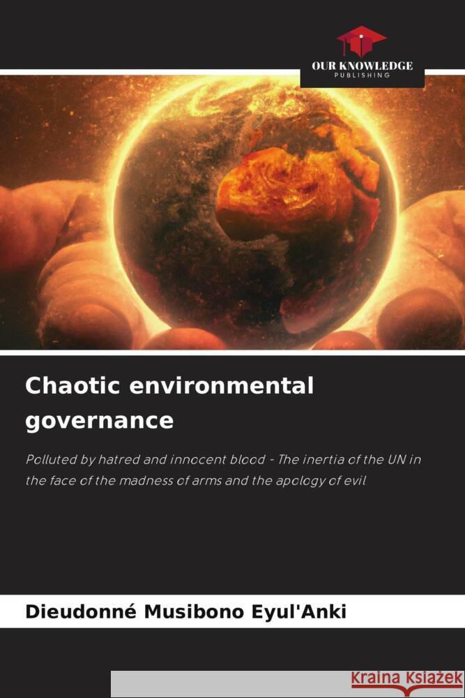 Chaotic environmental governance Dieudonn? Musibon 9786207293339 Our Knowledge Publishing