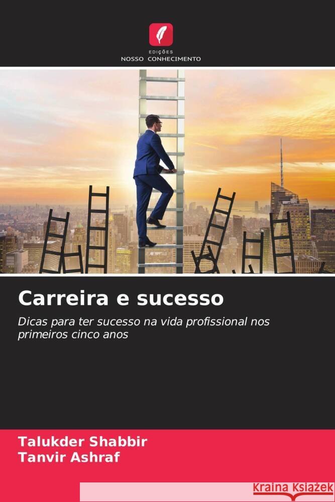 Carreira e sucesso Talukder Shabbir Tanvir Ashraf 9786207293780