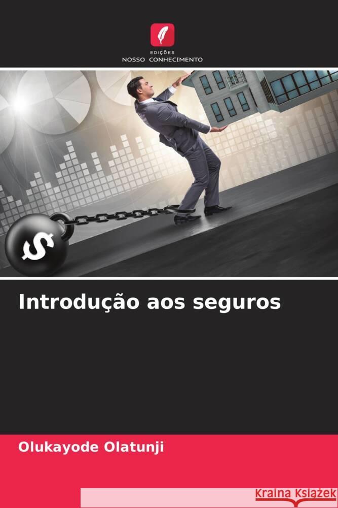 Introdu??o aos seguros Olukayode Olatunji 9786207295470 Edicoes Nosso Conhecimento