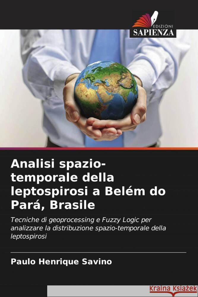 Analisi spazio-temporale della leptospirosi a Bel?m do Par?, Brasile Paulo Henrique Savino 9786207295715