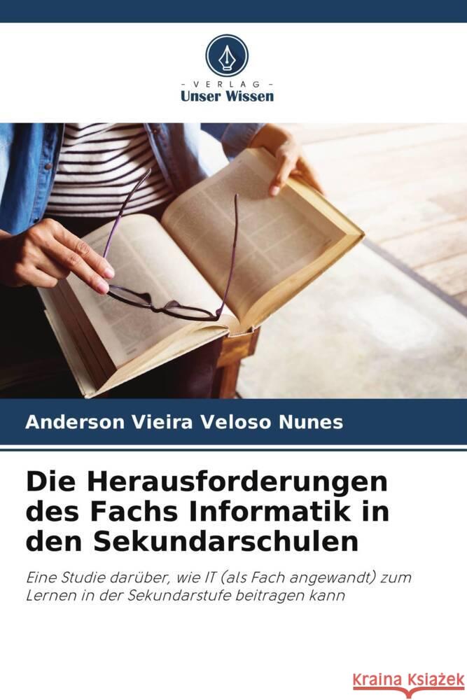 Die Herausforderungen des Fachs Informatik in den Sekundarschulen Anderson Vieir 9786207296033 Verlag Unser Wissen