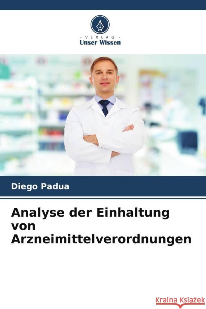 Analyse der Einhaltung von Arzneimittelverordnungen Diego Padua 9786207297771
