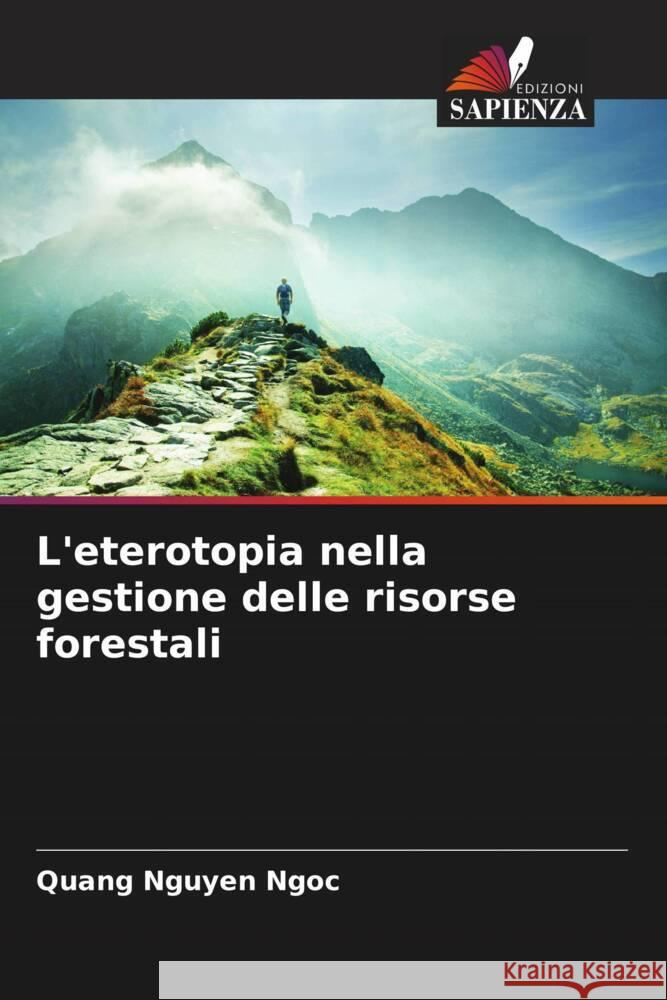 L'eterotopia nella gestione delle risorse forestali Quang Nguye 9786207298655 Edizioni Sapienza