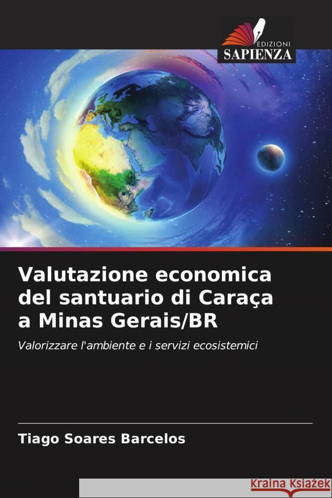 Valutazione economica del santuario di Cara?a a Minas Gerais/BR Tiago Soare 9786207299775