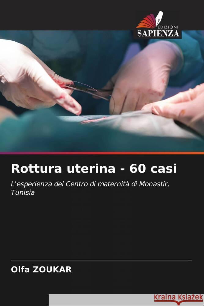 Rottura uterina - 60 casi Olfa Zoukar 9786207301140