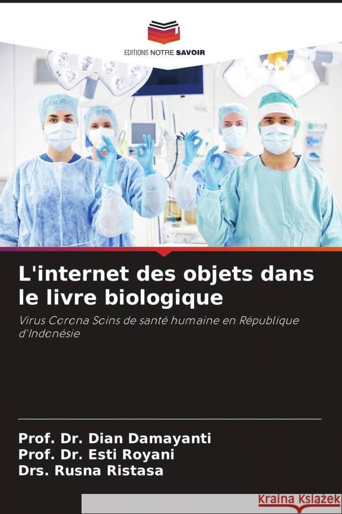 L'internet des objets dans le livre biologique Prof Dian Damayanti Prof Esti Royani Drs Rusna Ristasa 9786207301676 Editions Notre Savoir