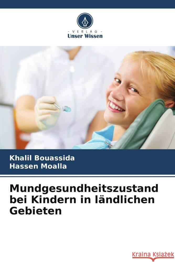 Mundgesundheitszustand bei Kindern in l?ndlichen Gebieten Khalil Bouassida Hassen Moalla 9786207302918