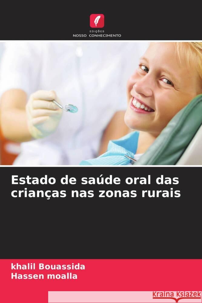 Estado de sa?de oral das crian?as nas zonas rurais Khalil Bouassida Hassen Moalla 9786207303014