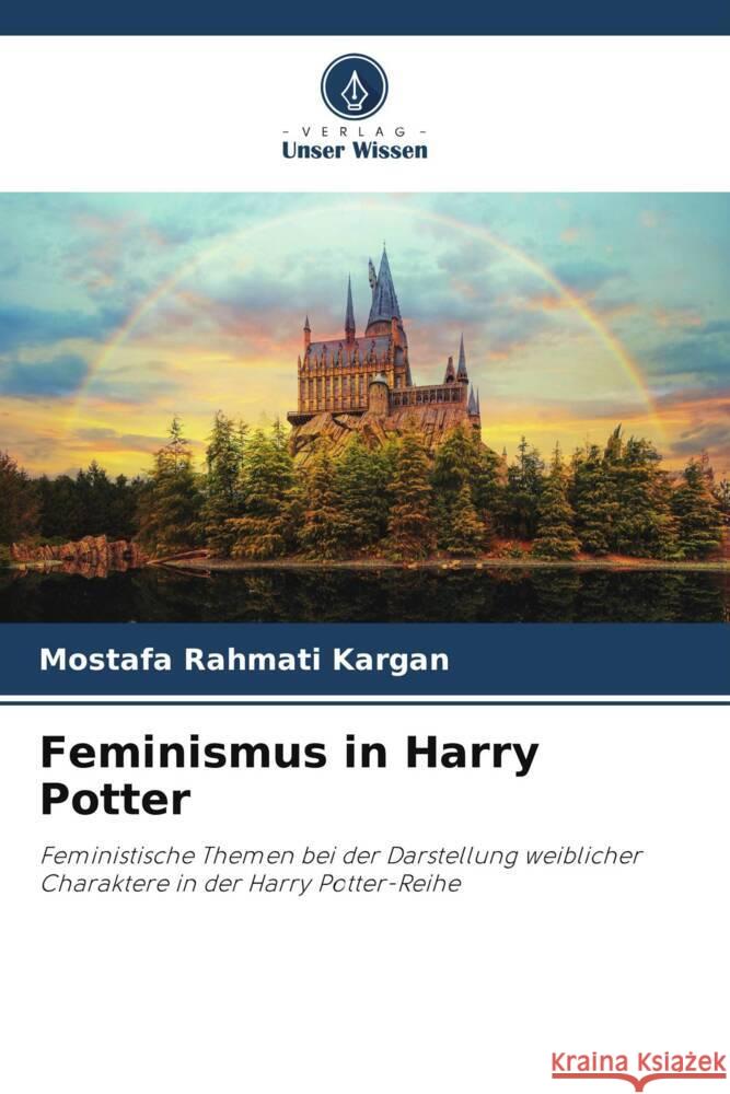 Feminismus in Harry Potter Mostafa Rahmat 9786207303816