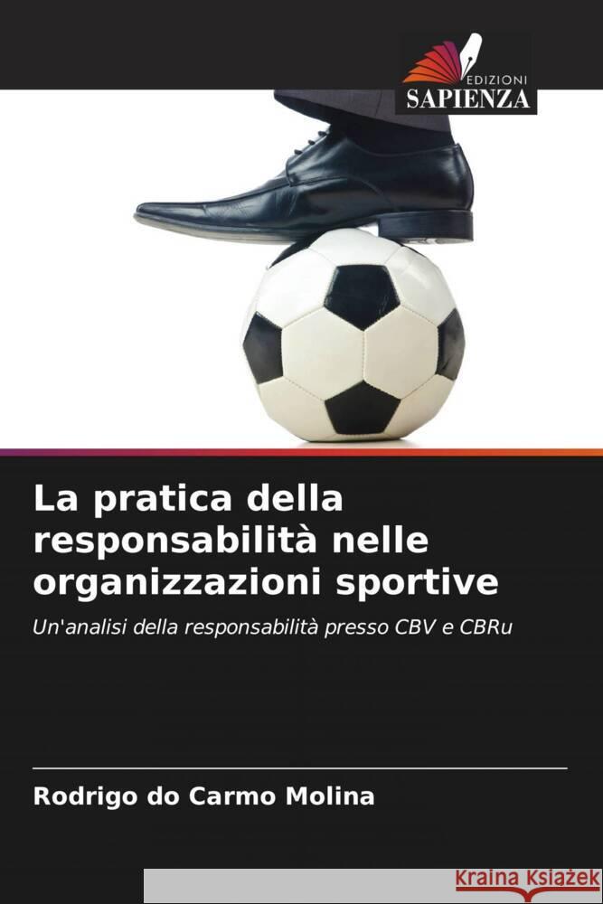 La pratica della responsabilit? nelle organizzazioni sportive Rodrigo D 9786207304219