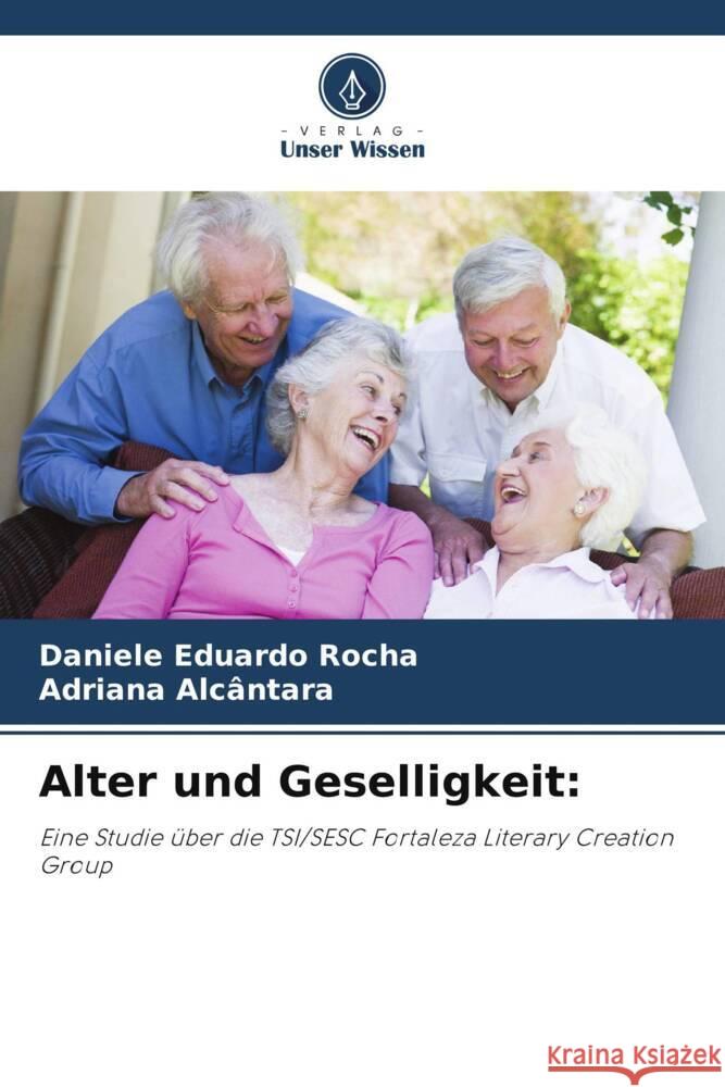 Alter und Geselligkeit Daniele Eduardo Rocha Adriana Alc?ntara 9786207304660