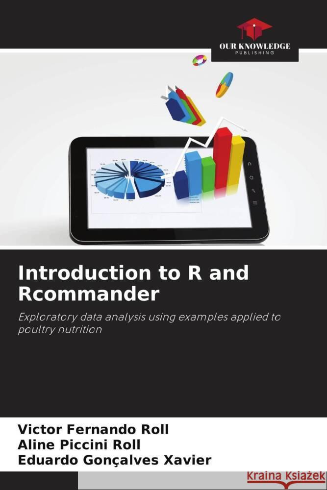 Introduction to R and Rcommander Victor Fernando Roll Aline Piccin Eduardo Gon?alve 9786207307029 Our Knowledge Publishing