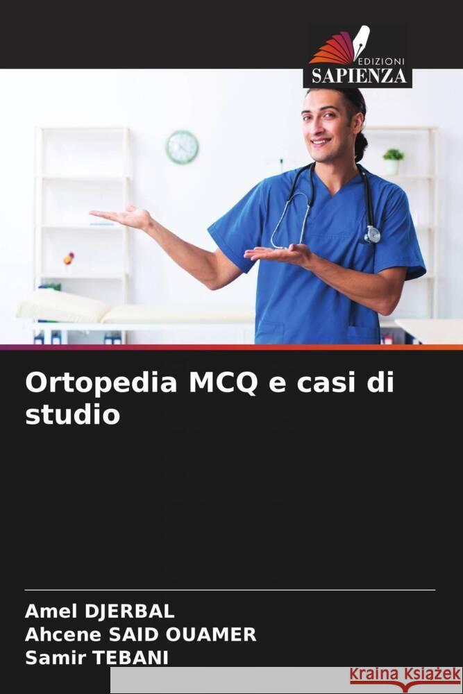 Ortopedia MCQ e casi di studio Amel Djerbal Ahcene Sai Samir Tebani 9786207307517