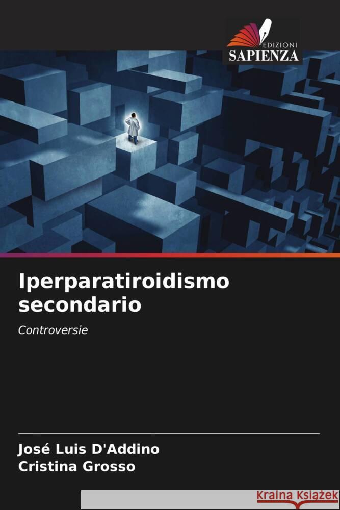 Iperparatiroidismo secondario Jos? Luis D'Addino Cristina Grosso 9786207308323