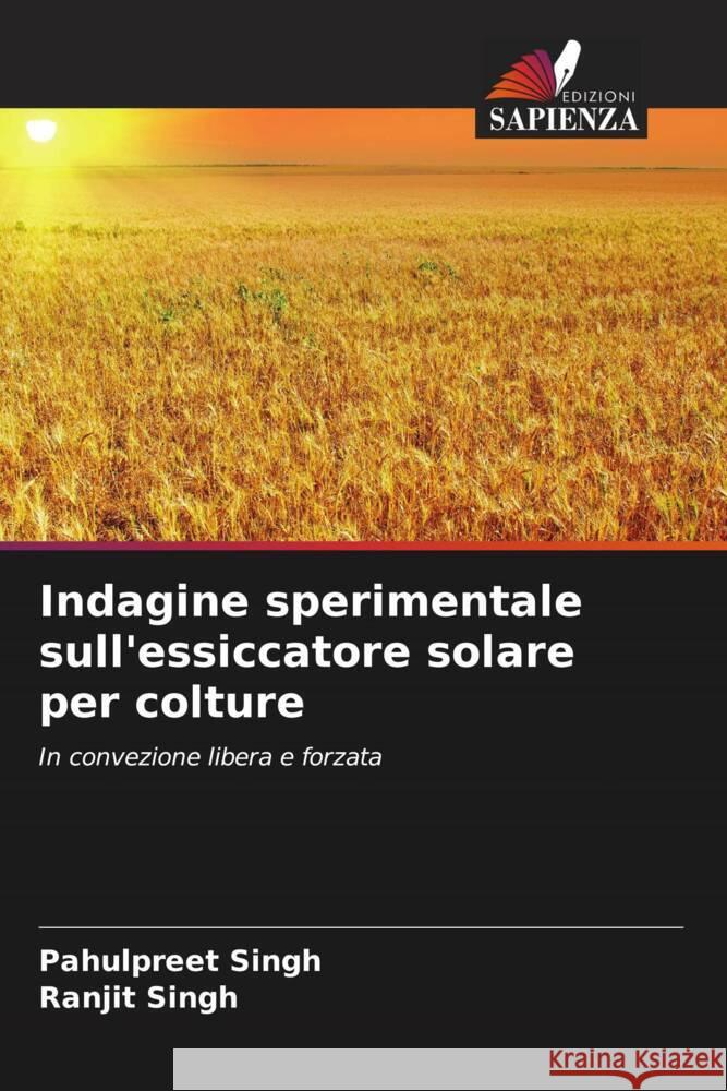 Indagine sperimentale sull'essiccatore solare per colture Pahulpreet Singh Ranjit Singh 9786207308859 Edizioni Sapienza