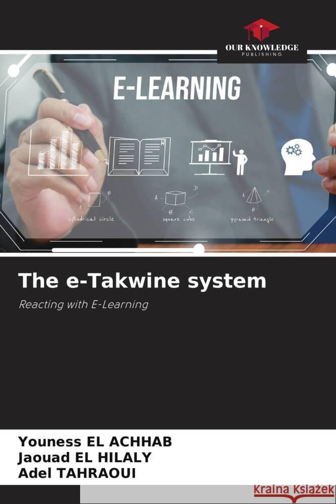 The e-Takwine system Youness E Jaouad E Adel Tahraoui 9786207309900 Our Knowledge Publishing