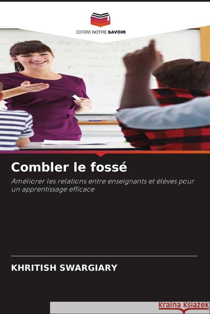 Combler le fossé Swargiary, Khritish 9786207310456 Editions Notre Savoir