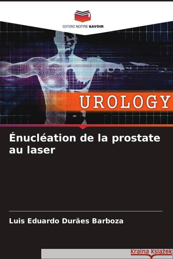 ?nucl?ation de la prostate au laser Luis Eduardo Dur?es Barboza 9786207310838