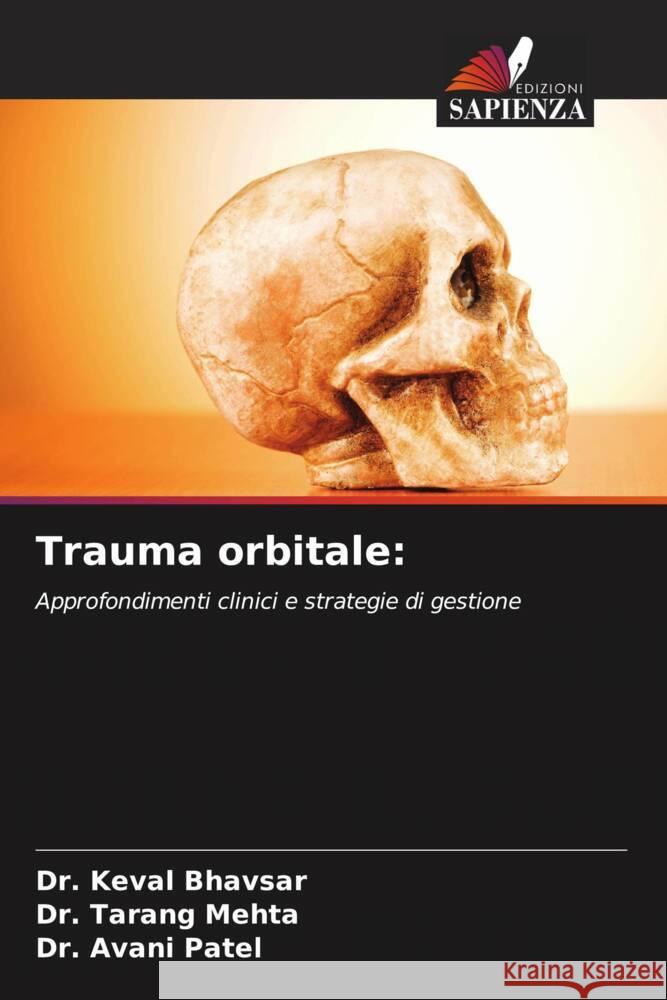 Trauma orbitale Keval Bhavsar Tarang Mehta Avani Patel 9786207311118