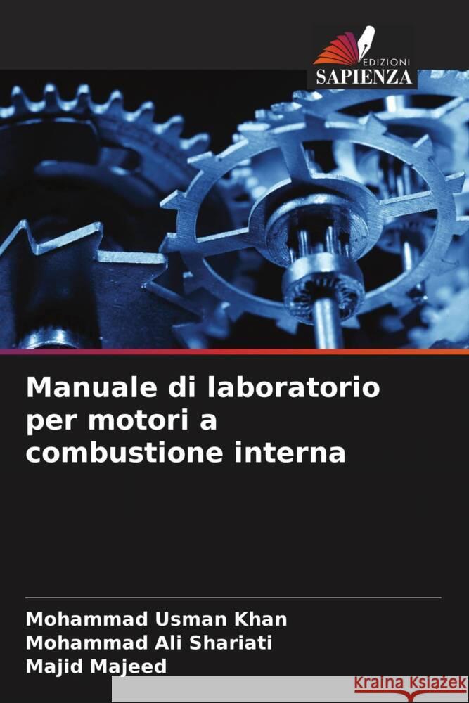 Manuale di laboratorio per motori a combustione interna Mohammad Usman Khan Mohammad Ali Shariati Majid Majeed 9786207311521