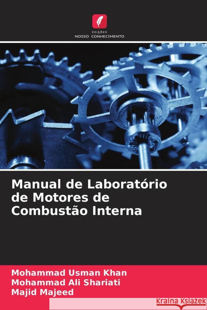 Manual de Laborat?rio de Motores de Combust?o Interna Mohammad Usman Khan Mohammad Ali Shariati Majid Majeed 9786207311569