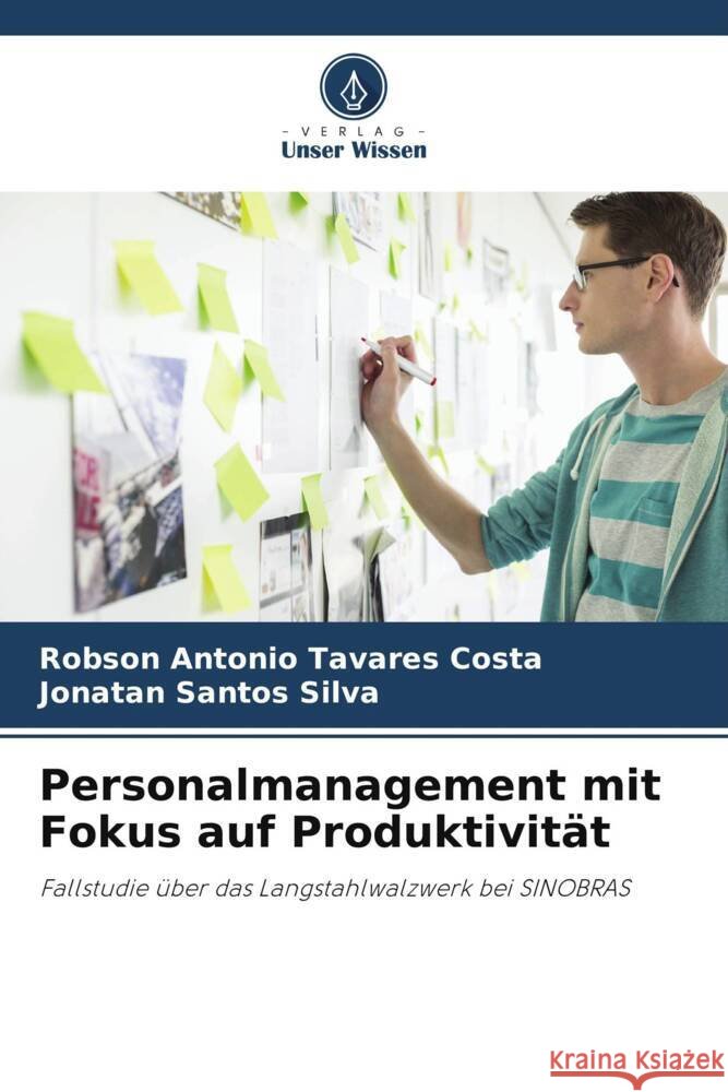 Personalmanagement mit Fokus auf Produktivit?t Robson Antonio Tavare Jonatan Santo 9786207312702 Verlag Unser Wissen