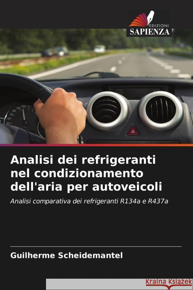 Analisi dei refrigeranti nel condizionamento dell'aria per autoveicoli Guilherme Scheidemantel 9786207313341