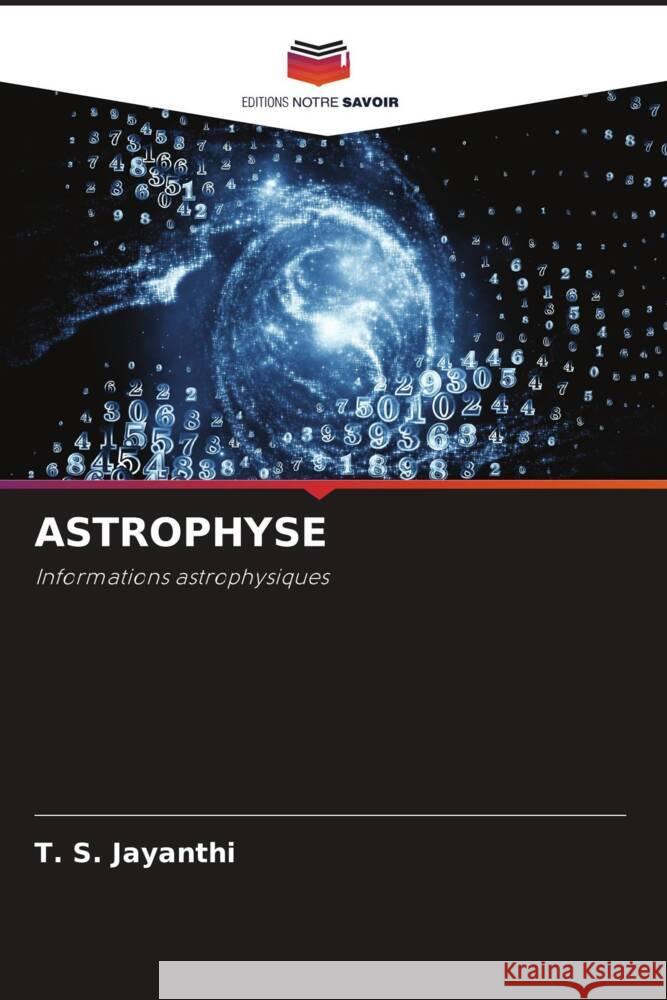 Astrophyse T. S. Jayanthi 9786207314058 Editions Notre Savoir