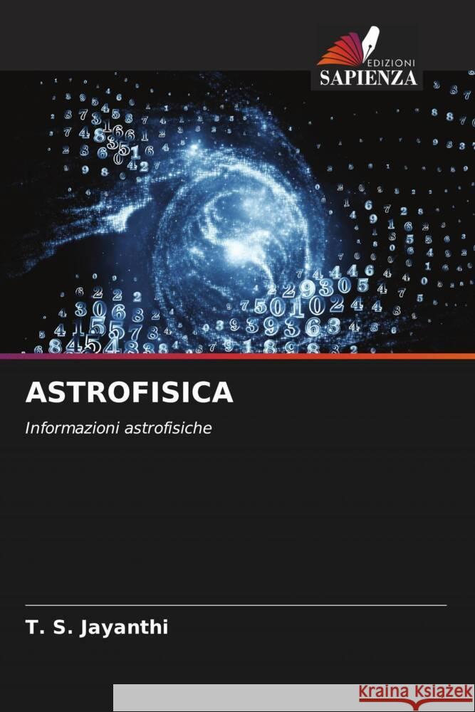 Astrofisica T. S. Jayanthi 9786207314065 Edizioni Sapienza