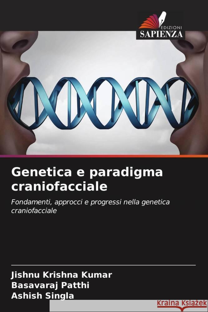 Genetica e paradigma craniofacciale Jishnu Krishn Basavaraj Patthi Ashish Singla 9786207314713 Edizioni Sapienza