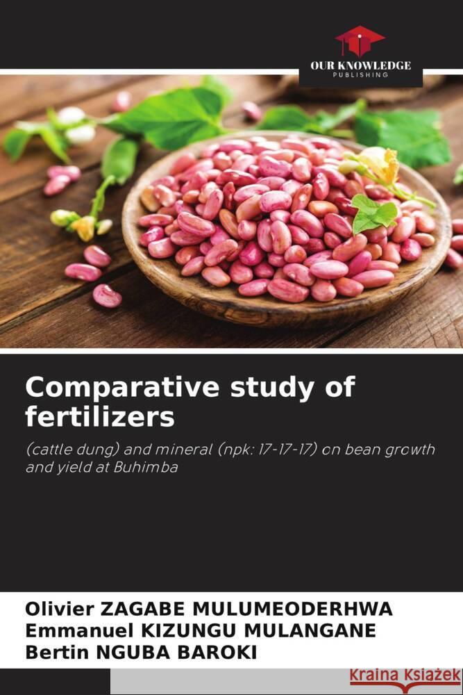 Comparative study of fertilizers Olivier Zagab Emmanuel Kizung Bertin Ngub 9786207315260
