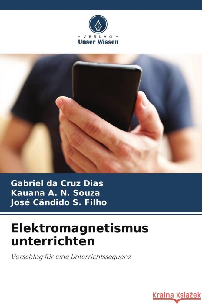 Elektromagnetismus unterrichten Gabriel D Kauana A. N Jos? C?ndido S 9786207317073 Verlag Unser Wissen