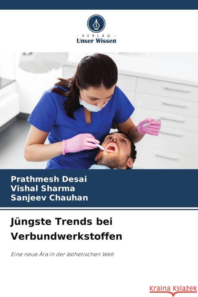 J?ngste Trends bei Verbundwerkstoffen Prathmesh Desai Vishal Sharma Sanjeev Chauhan 9786207317448 Verlag Unser Wissen