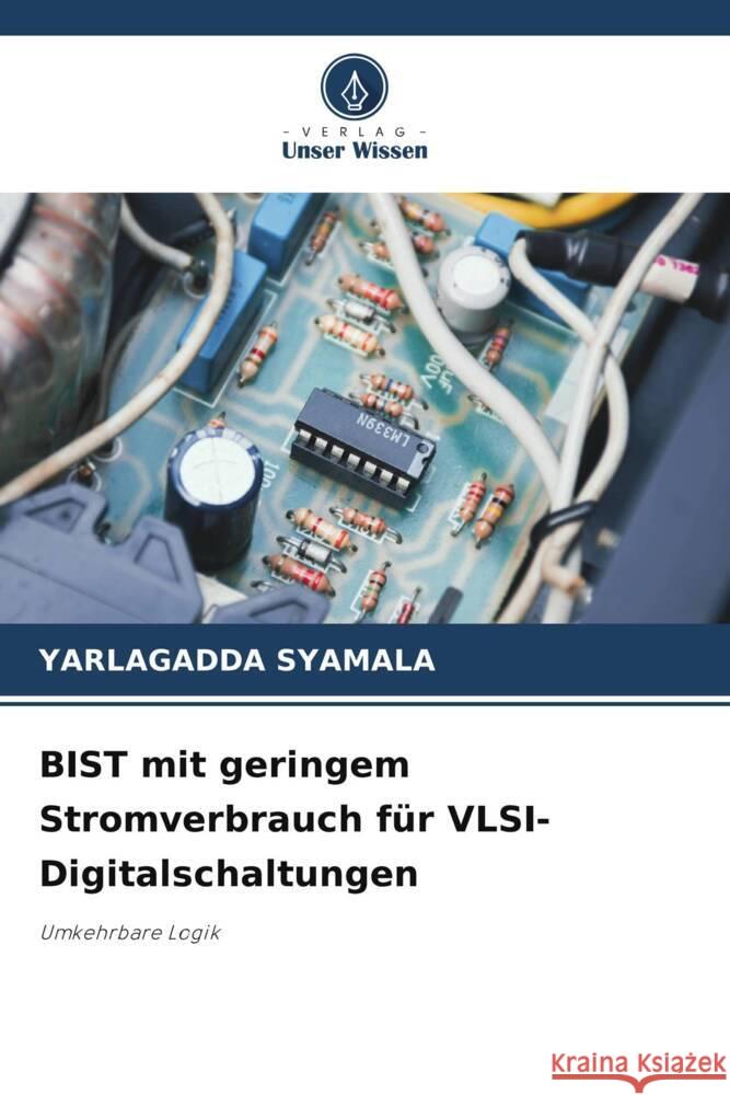 BIST mit geringem Stromverbrauch f?r VLSI-Digitalschaltungen Yarlagadda Syamala 9786207317974