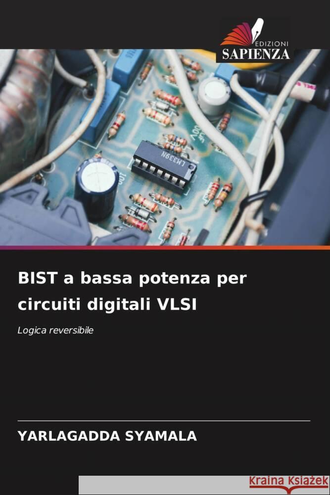 BIST a bassa potenza per circuiti digitali VLSI Yarlagadda Syamala 9786207318001 Edizioni Sapienza